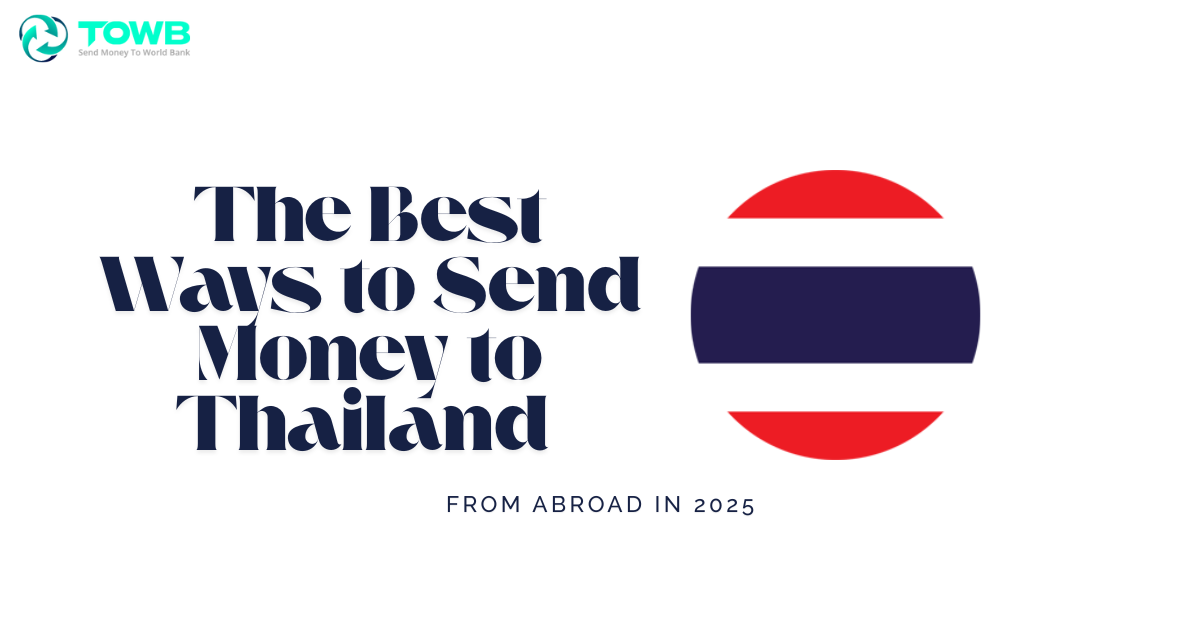 Best Ways to Send Money to Thailand in 2025